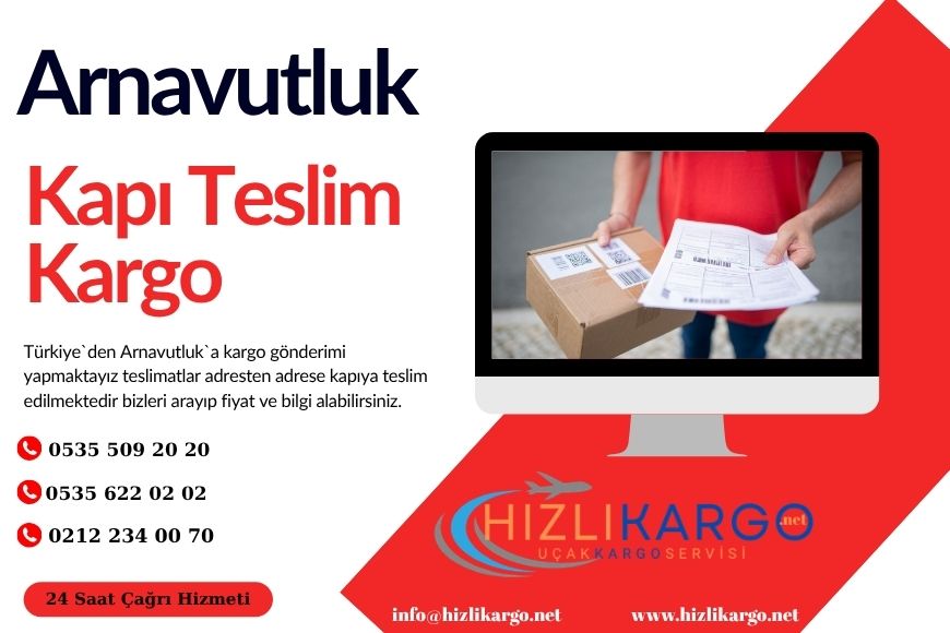 Arnavutluk Kapı Teslim Kargo