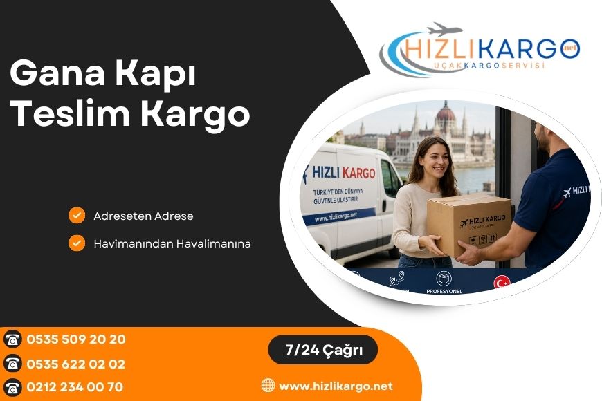 Gana Kapı Teslim Kargo